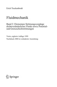 Buy Fluidmechanik Band 2: Elementare Strömungsvorgänge dichteveränderlicher Fluide sowie Potential- und Grenzschichtströmungen (Klassiker der Technik) by Erich A. Truckenbrodt | Springer-Verlag | Hardcover | 4th Edition 2009 | German Language Engineering Textbook — BookShops.in