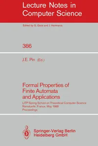 Buy Formal Properties of Finite Automata and Applications by Jean E. Pin | Springer Verlag | Hardcover | 1989 Edition | Theoretical Computer Science Book — BookShops.in