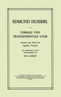 Buy Formale und Transzendentale Logik: Versuch einer Kritik der logischen Vernunft by Edmund Husserl | Hardcover | German | 1974 Edition | Kluwer Academic Publishers | Philosophy & Logic — BookShops.in