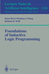 Buy Foundations of Inductive Logic Programming (Lecture Notes in Artificial Intelligence) by Shan-Hwei Nienhuys-Cheng and Ronald De Wolf | Springer | English | Hardcover | 1997 Edition — BookShops.in