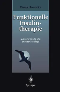 Buy Funktionelle Insulintherapie: Lehrinhalte, Praxis und Didaktik by Kinga Howorka & M. Berger – German Hardcover Medical Textbook | Bookshops.in — BookShops.in
