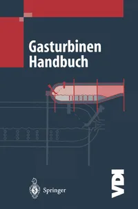 Buy Gasturbinen Handbuch (VDI-Buch) by Meherwan P. Boyce and K. Schmitt – German Hardcover Engineering Textbook on Gas Turbine Design and Maintenance | Springer-Verlag — BookShops.in