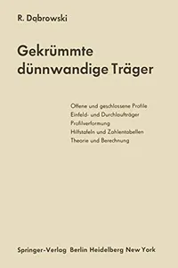 Buy Gekrümmte dünnwandige Träger: Theorie und Berechnung by Ryszard Dabrowski – Springer-Verlag German Hardcover Textbook for Structural Engineering — BookShops.in