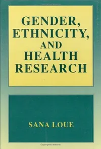 Buy Gender, Ethnicity, and Health Research by Sana Loue | Springer Hardcover | 1999 Edition | Textbooks & Study Guides — BookShops.in