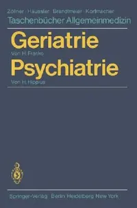 Buy Geriatrie Psychiatrie (Taschenbücher Allgemeinmedizin) by Wilhelm Chowanetz, H. Franke, Axel Schramm - Springer-Verlag German Hardcover Textbook for Geriatric Medicine and Psychiatry — BookShops.in