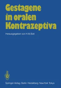 Buy Gestagene in Oralen Kontrazeptiva by H. M. Bolt | Springer-Verlag | German Hardcover | Pharmacology Textbook for Medical Students & Gynecologists — BookShops.in