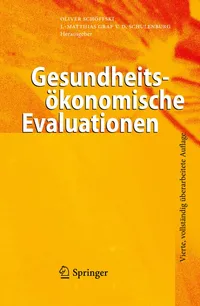 Buy Gesundheitsökonomische Evaluationen by Oliver Schöffski & J. -Matthias Graf Von Der Schulenburg | Springer | German Hardcover | 4th Edition 2012 | Preventive Medicine & Health Economics Textbook — BookShops.in