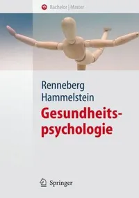 Buy Gesundheitspsychologie (Springer-Lehrbuch) by Babette Renneberg & Philipp Hammelstein | Springer-Verlag | German Hardcover Textbook for Students & Health Psychologists — BookShops.in
