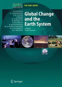 Buy Global Change And the Earth System: A Planet Under Pressure by Will Steffen, Regina Angelina Sanderson, Peter D. Tyson | Springer Nature | Hardcover | 2005 | History — BookShops.in