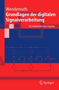 Buy Grundlagen der digitalen Signalverarbeitung: Ein mathematischer Zugang (Springer-Lehrbuch) – Wendemuth, Andelic, Barth – German Hardcover – Springer — BookShops.in