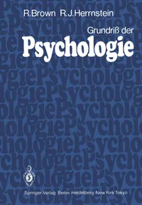 Buy Grundriß der Psychologie by R. Brown, S. Ertel, R. J. Herrnstein | Springer-Verlag | German Hardcover | 1984 Edition | Psychology Textbook — BookShops.in