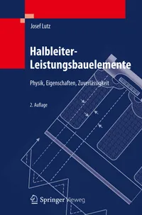 Buy Halbleiter-Leistungsbauelemente: Physik, Eigenschaften, Zuverlässigkeit by Josef Lutz | Springer | German Hardcover | Engineering Textbook — BookShops.in