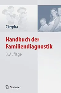Buy Handbuch der Familiendiagnostik by Manfred Cierpka | Springer | German Hardcover | 3rd Edition 2008 | Clinical Medicine Textbook — BookShops.in