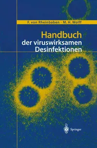 Buy Handbuch der viruswirksamen Desinfektion by F. Von Rheinbaben | M. H. Wolff | Springer-Verlag | German Hardcover | Microbiology Reference — BookShops.in