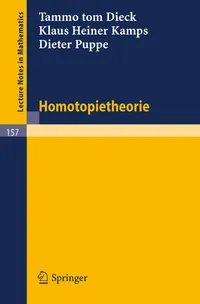 Buy Homotopietheorie (Lecture Notes in Mathematics 157) by T. Tom Dieck, K. H. Kamps, D. Puppe – Springer-Verlag German Hardcover Edition — BookShops.in