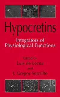 Buy Hypocretins: Integrators of Physiological Functions by Luis De Lecea | Springer Hardcover | 2005 Edition | Travel & Tourism — BookShops.in