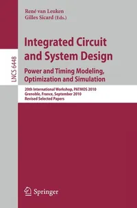 Buy Integrated Circuit and System Design: Power and Timing Modeling, Optimization and Simulation (PATMOS 2010) by Rene Van Leuken, Gilles Sicard – Springer Hardcover, English, 2011 Edition | Bookshops.in — BookShops.in