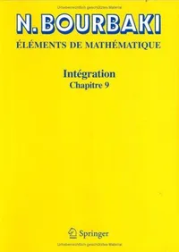 Buy Intégration: Chapitre 9 Intégration sur les espaces topologiques séparés by N. Bourbaki | Springer | French Hardcover | Higher Education Mathematics — BookShops.in