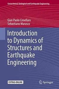 Buy Introduction to Dynamics of Structures and Earthquake Engineering by Cimellaro | Springer | Hardcover | 1st Edition 2018 | Civil Engineering Textbook — BookShops.in