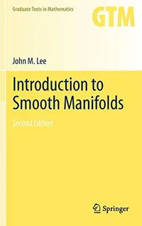 Buy Introduction to Smooth Manifolds by John Lee, Springer Hardcover, 2nd Edition, Graduate Mathematics Textbook — BookShops.in