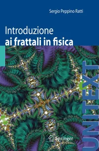 Buy Introduzione Ai Frattali in Fisica by Sergio Peppino Ratti | Springer Nature Italian Hardcover | Fractal Geometry Textbook for Physics & Science Students — BookShops.in