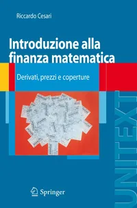 Buy Introduzione Alla Finanza Matematica: Derivati, Prezzi E Coperture by Riccardo Cesari | Springer Verlag | Italian Language | Paperback | Illustrated Edition — BookShops.in