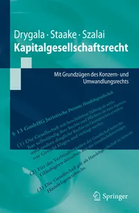 Buy Kapitalgesellschaftsrecht: Mit Grundzügen des Konzern- und Umwandlungsrechts (Springer-Lehrbuch) by Tim Drygala, Marco Staake, Stephan Szalai - German Hardcover Law Textbook | Bookshops.in — BookShops.in