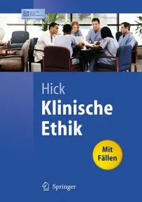 Buy Klinische Ethik (Springer-Lehrbuch) by Christian Hick, M. Gommel, A. Ziegler – German Hardcover Medical Ethics Textbook – Springer-Verlag 2007 Edition — BookShops.in