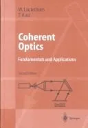 Buy Kohärente Optik: Grundlagen für Physiker und Ingenieure by Werner Lauterborn, Thomas Kurz, Martin Wiesenfeldt | Springer-Verlag | German Hardcover | Engineering Textbook — BookShops.in