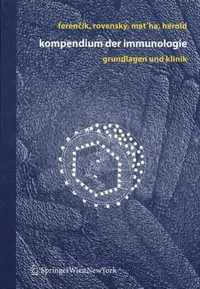 Buy Kompendium der Immunologie: Grundlagen und Klinik by Miroslav Ferencik, Jozef Rovensky, Vladimir Matha | Springer Verlag | German Hardcover | 2006 Edition | Medicine & Health Sciences Textbook — BookShops.in