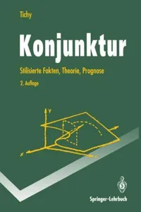 Buy Konjunktur: Stilisierte Fakten, Theorie, Prognose (Springer-Lehrbuch) by Gunther Tichy | Springer-Verlag | German Hardcover | 2nd Edition 1994 | Business & Economics | Econometrics & Statistics — BookShops.in