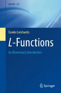 Buy L-Functions: An Elementary Introduction by Davide Lombardo | Springer | Hardcover | Mathematics Textbook — BookShops.in