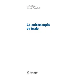Buy La Colonscopia Virtuale by Andrea Laghi | Roberto Passariello | Springer Verlag | Italian Hardcover | 2008 Edition | Medical Imaging & Radiology Book — BookShops.in