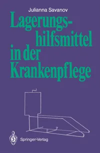 Buy Lagerungshhilfsmittel in der Krankenpflege by Julianna Savanov | Springer-Verlag | German Hardcover | Medicine & Health Sciences Textbook — BookShops.in