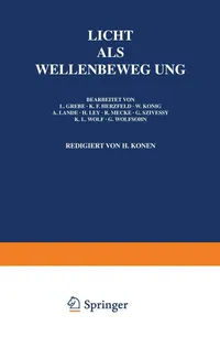 Buy Licht Als Wellenbewegung: 20 (Handbuch der Physik) by L. Grebe, K. F. Herzfeld, W. König | Springer-Verlag | German Hardcover | 1928 Edition | Electrical & Electronic Engineering — BookShops.in