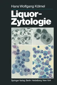 Buy Liquor-Zytologie by H. W. Kölmel and J. Sayk | Springer-Verlag | German Hardcover | Medical Textbook on Cerebrospinal Fluid Cytology — BookShops.in