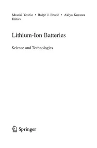 Buy Lithium-Ion Batteries: Science and Technologies by Masaki Yoshio, Ralph J. Brodd, Akiya Kozawa | Springer Nature | Hardcover | 2009 Edition | Science & Mathematics Book — BookShops.in