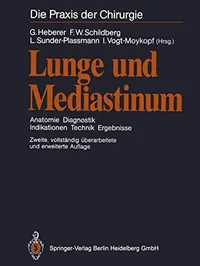 Buy Lunge und Mediastinum: Anatomie Diagnostik Indikationen Technik Ergebnisse (Die Praxis der Chirurgie) by G. Heberer | F. W. Schildberg | L. Sunder-Plassmann | Springer-Verlag | German | Hardcover | 2nd Edition 1991 | Thoracic Surgery Textbook — BookShops.in