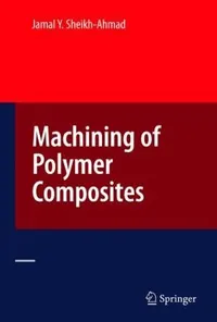 Buy Machining of Polymer Composites by Jamal Ahmad | Springer-Verlag | Hardcover | Engineering Reference Book — BookShops.in