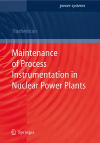 Buy Maintenance of Process Instrumentation in Nuclear Power Plants by H. M. Hashemian | Springer Verlag | Hardcover | 2006 Edition | Engineering Textbook — BookShops.in