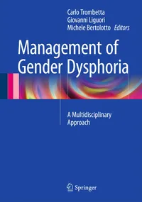 Buy Management of Gender Dysphoria by Carlo Trombetta, Giovanni Liguori, Michele Bertolotto | Springer Nature | Hardcover | 1st Edition | Medicine & Health Sciences Textbook — BookShops.in