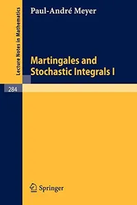 Buy Martingales and Stochastic Integrals I by Paul-Andre Meyer | Springer Verlag | Hardcover | 1972 Edition | Higher Education Mathematics Textbook — BookShops.in