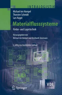 Buy Materialflusssysteme: Förder- und Lagertechnik (VDI-Buch) by Michael Hompel, Thorsten Schmidt – Springer-Verlag German Hardcover 3rd Edition 2007 – Higher Education Textbooks in Business & Management — BookShops.in