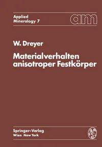 Buy Materialverhalten anisotroper Festkörper: Thermische und elektrische Eigenschaften by W. Dreyer | Springer Verlag | German Hardcover | Applied Mineralogy Series — BookShops.in
