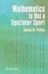 Buy Mathematics Is Not A Spectator Sport (HB 2005) by George Phillips | Springer | English | Hardcover | Children's Books — BookShops.in
