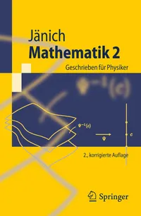 Buy Mathematik 2: Geschrieben für Physiker (Springer-Lehrbuch) by Klaus Jänich – German Hardcover Second Edition for Higher Education Calculus — BookShops.in