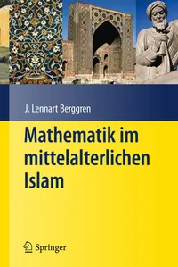 Buy Mathematik im mittelalterlichen Islam by J. L. Berggren | Springer-Verlag Hardcover German Edition | History of Islamic Mathematics — BookShops.in