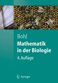 Buy Mathematik in der Biologie (Springer-Lehrbuch) by Erich Bohl | Springer-Verlag | German Hardcover | 4th Edition 2006 | Biology & Mathematics Textbook — BookShops.in