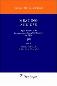 Buy Meaning and Use: 3 (Studies in Linguistics and Philosophy) by A. Margalit - Hardcover, 1979 Edition, Springer, Higher Education Textbook in Literary Theory — BookShops.in