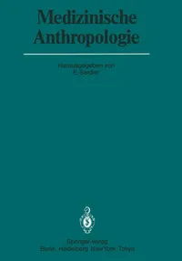 Buy Medizinische Anthropologie: Beiträge für eine Theoretische Pathologie by E. Seidler | Springer-Verlag | German Hardcover | Medical Anthropology & Theoretical Pathology — BookShops.in